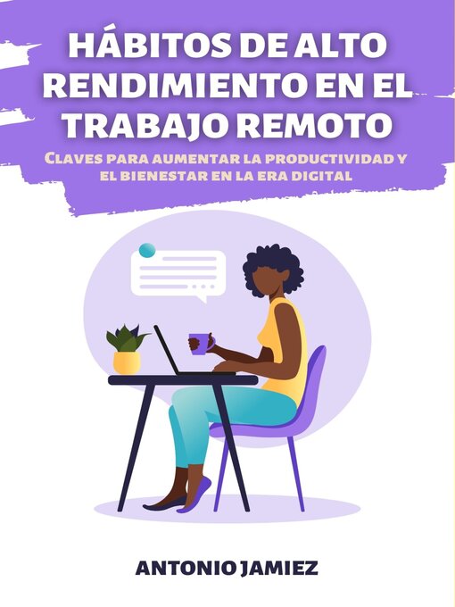 Title details for Hábitos de Alto Rendimiento en el Trabajo Remoto by ANTONIO JAIMEZ - Available